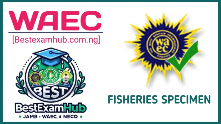 Fisheries specimen for WAEC 2025